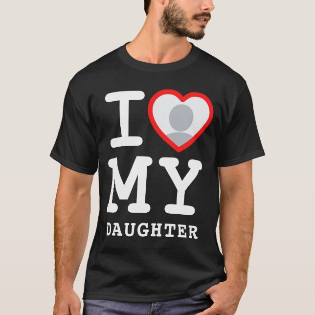 Camiseta I Love My Daughter Photo Text Parents  (Anverso)