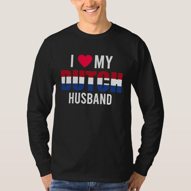Camiseta I Love My Dutch Husband Valentines Day (Anverso)