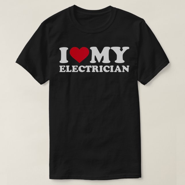 Camiseta I love my electrician  (Diseño del anverso)