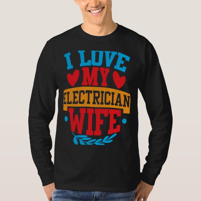 Camiseta I Love My Electrician Wife I Love My Wife Couple V (Anverso)