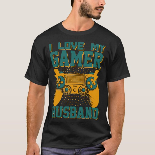 Camiseta I Love My Gamer Husband Video Gamer Couple  3 (Anverso)