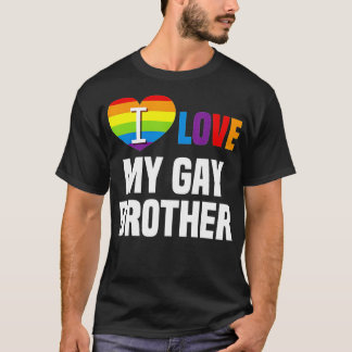 Camiseta I love My Gay Brother  LGB Gift Gay Lesbian March 