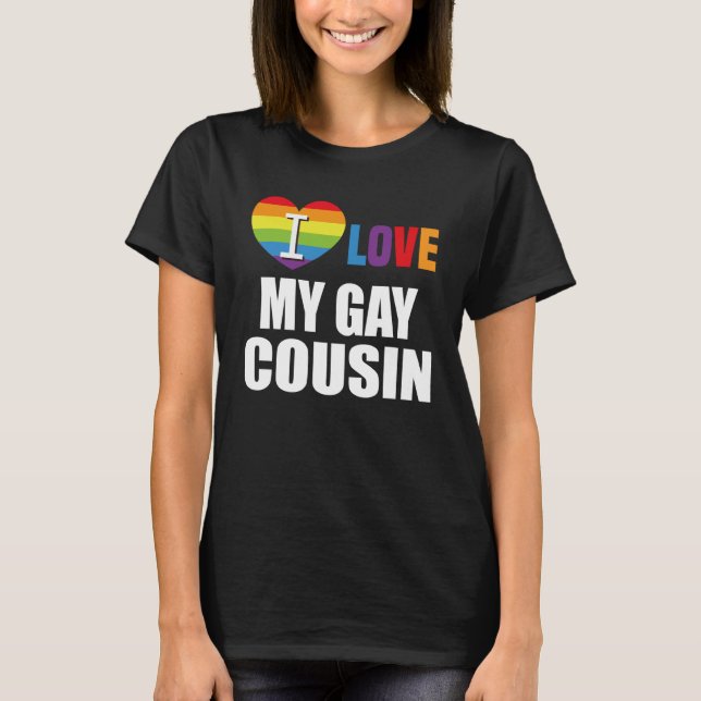 Camiseta I Love My Gay Cousin LGBT Gay Lesbian (Anverso)
