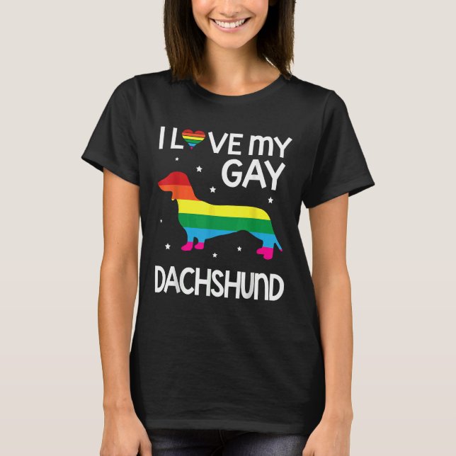 Camiseta I Love My Gay Dachshund Dog Happy Lgbt Month Day D (Anverso)