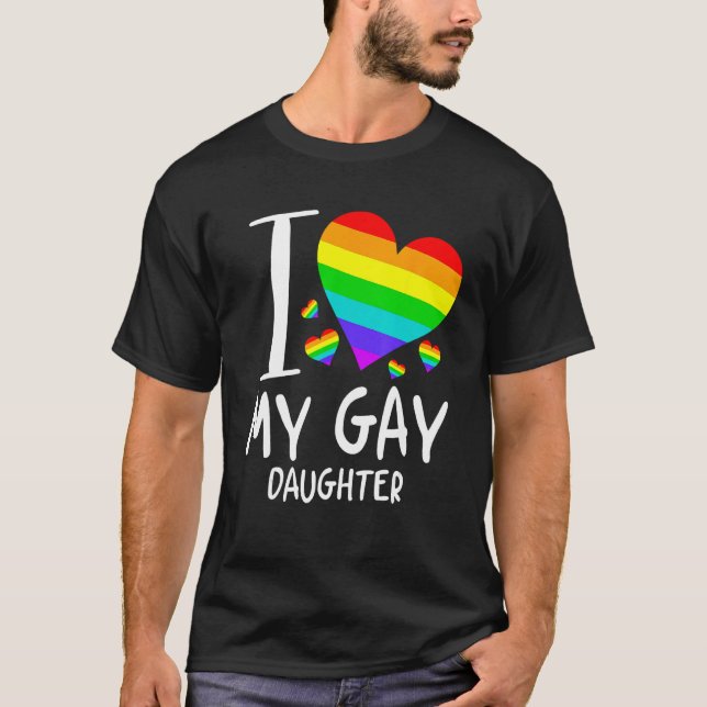 Camiseta I Love My Gay Daughter LGBT Month Family Proud (Anverso)