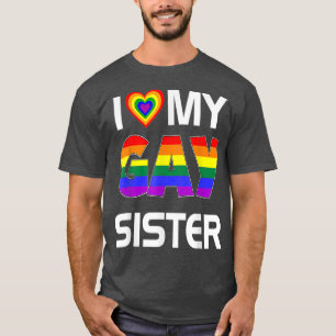 Camiseta I Love My Gay Sister LGBT Lesbian Rainbow Pride