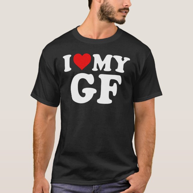 Camiseta I Love My GF Girlfriend Red Heart Valentines Day G (Anverso)