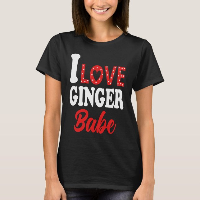 Camiseta I Love My Ginger Babe   Redhead (Anverso)