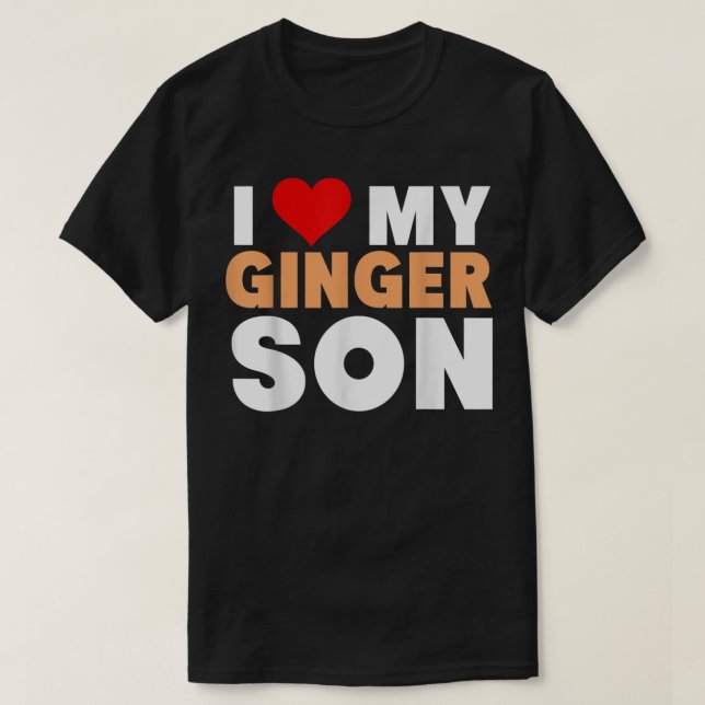 Camiseta I Love My Ginger Son-Cool Redhead Family Gift  (Diseño del anverso)