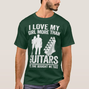 Camiseta I Love My Girl More Than Guitars Guitarist Mens Fu