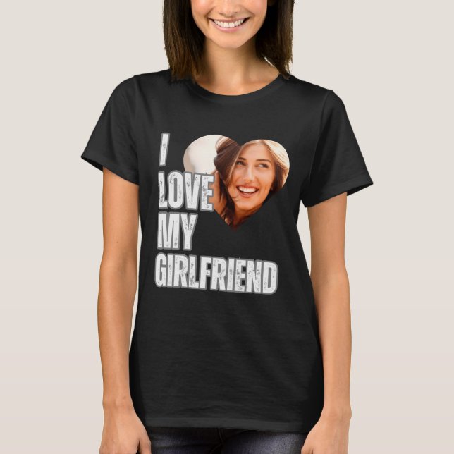 Camiseta I Love My Girlfriend Heart Photo Boyfriend Gift  (Anverso)