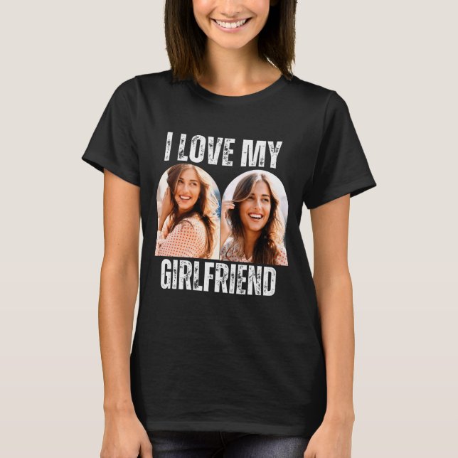 Camiseta I Love My Girlfriend Photo Funny Boyfriend Gift  (Anverso)