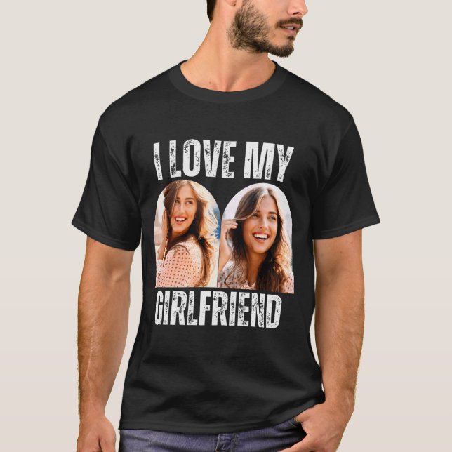 Camiseta I Love My Girlfriend Photo Funny Boyfriend Gift  (Anverso)