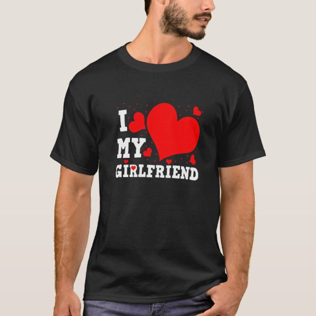 Camiseta I Love My Girlfriend Valentines Day Family Matchin (Anverso)
