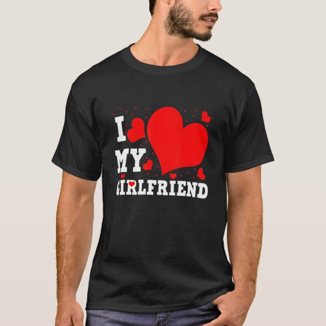 Camiseta I Love My Girlfriend Valentines Day Family Matchin (Anverso)