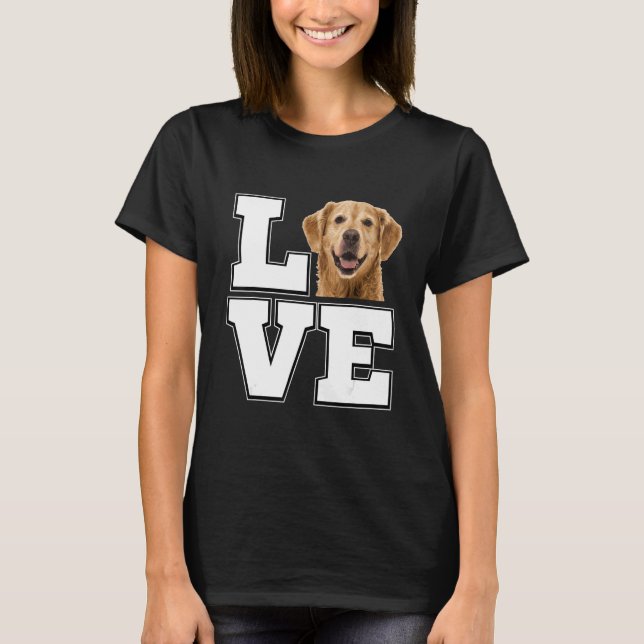 Camiseta I love my Golden Retriever Dog Lovers Golden Dog (Anverso)