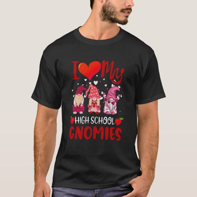 Camiseta I Love My High School Gnomies Valentine's Day Teac (Anverso)