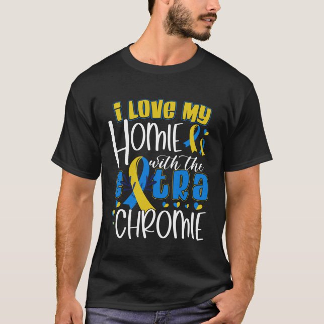 Camiseta I Love My Homie With An Extra Chromie Dad Mom Kids (Anverso)