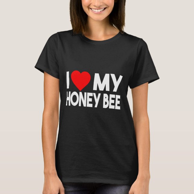 Camiseta I Love My Honey Bee Shirt, Funny Animal Couple Mat (Anverso)