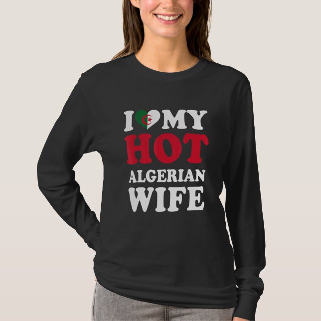 Camiseta I love My Hot Algerian Wife Funny Husband Gift (Anverso)