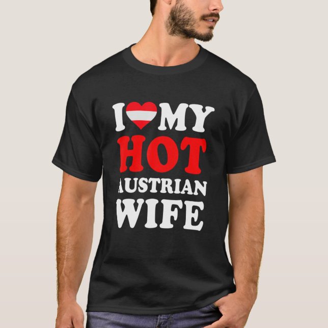 Camiseta I love My Hot Austrian Wife Funny Husband Gift (Anverso)