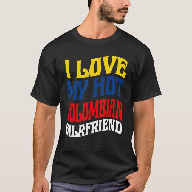 Camiseta I Love My Hot Colombian Girlfriend Colombia Pride (Anverso)