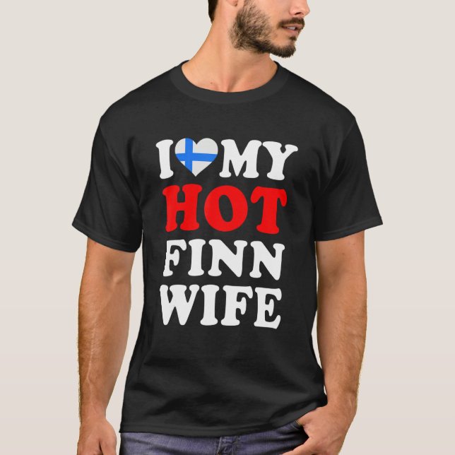 Camiseta I love My Hot Finn Wife Funny Husband Gift (Anverso)