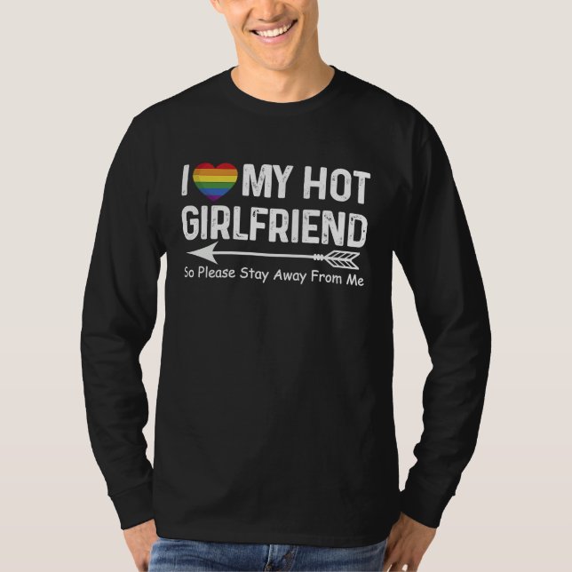 Camiseta I Love My Hot Girlfriend So Please Stay Away From  (Anverso)