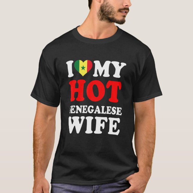 Camiseta I love My Hot Senegalese Wife Funny Husband Gift (Anverso)