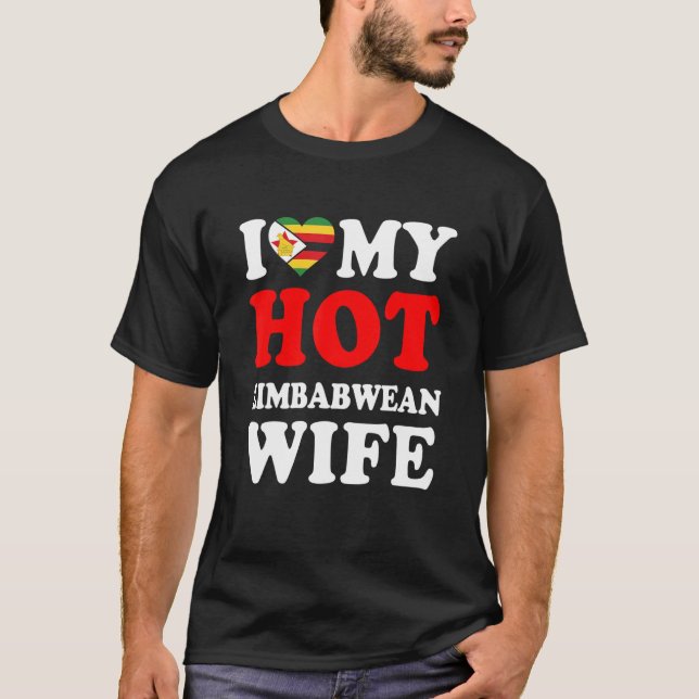 Camiseta I love My Hot Zimbabwean Wife Funny Husband Gift (Anverso)
