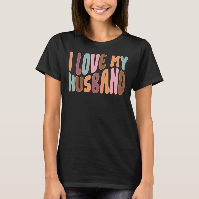 Camiseta I Love My Husband (Anverso)