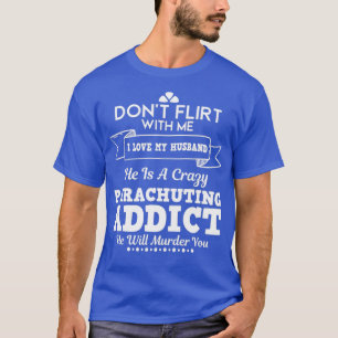 Camiseta I Love My Husband Parachuting Funny For Gift