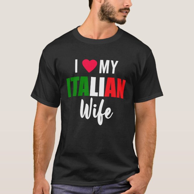 Camiseta I Love My Italian Wife Valentines Day (Anverso)