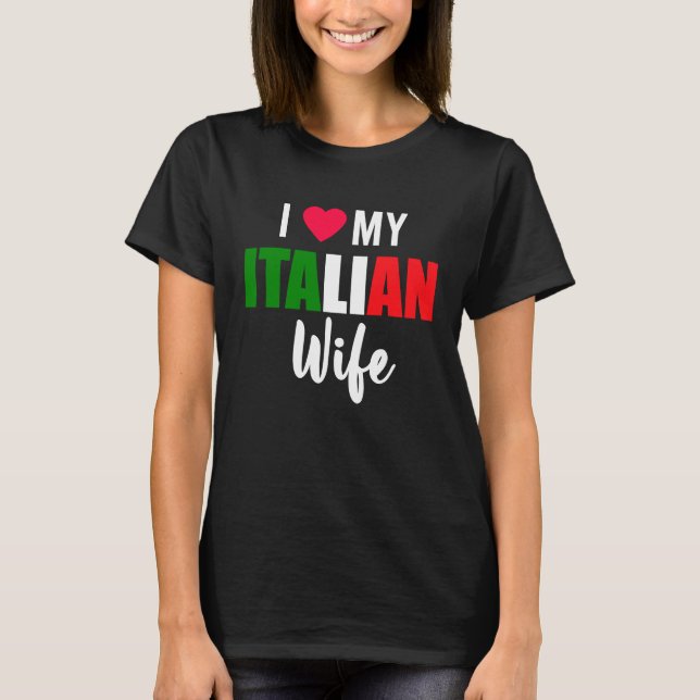 Camiseta I Love My Italian Wife Valentines Day (Anverso)