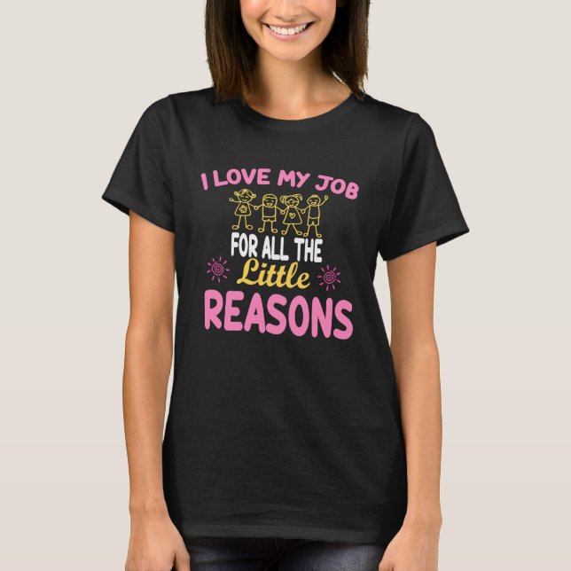 Camiseta I Love My Job For All The Little Reasons  1 (Anverso)