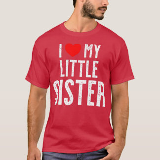 Camiseta I love my little Sister 