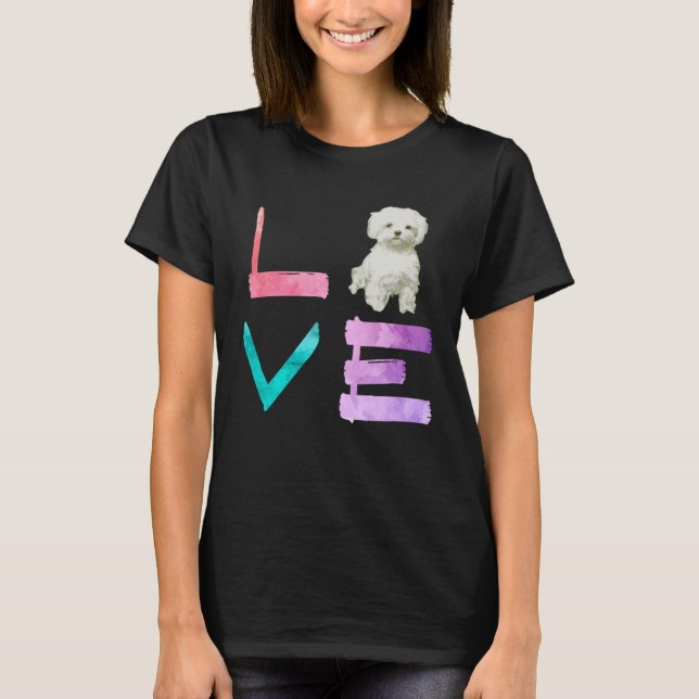 Camiseta I Love My Maltese Dog   (Anverso)
