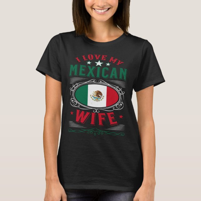 Camiseta I love my Mexican wife (Anverso)