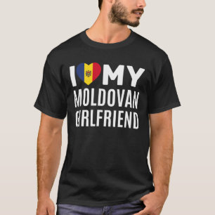 Camiseta I Love My Moldovan Girlfriend