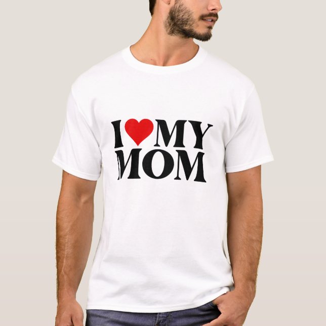 Camiseta I Love My Mom Tee (Anverso)