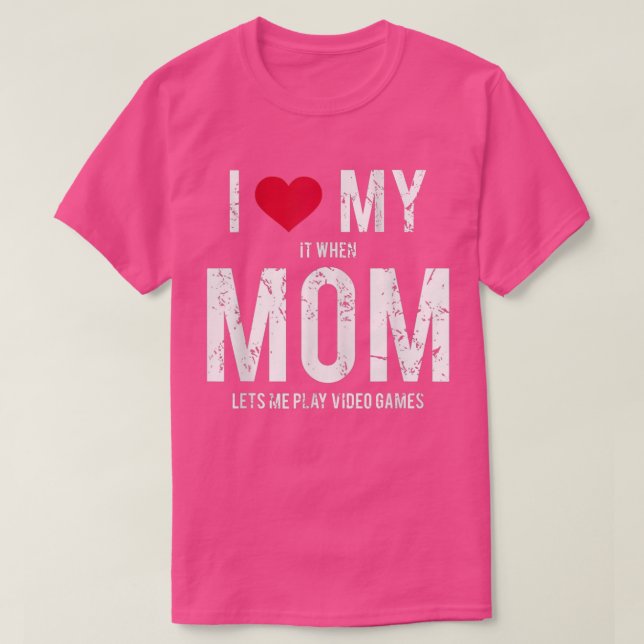Camiseta I Love My Mom Tee Teen Boy Video Games  (Diseño del anverso)