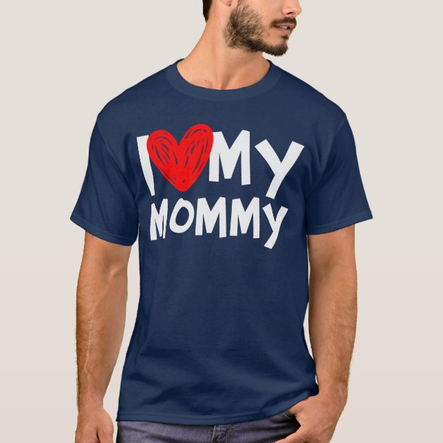 Camiseta I Love My Mommy I Heart My Momshirt friends (Anverso)
