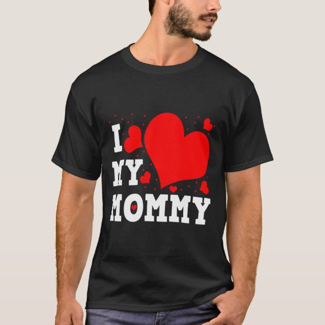 Camiseta I Love My Mommy Valentines Day Family Matching Gro (Anverso)