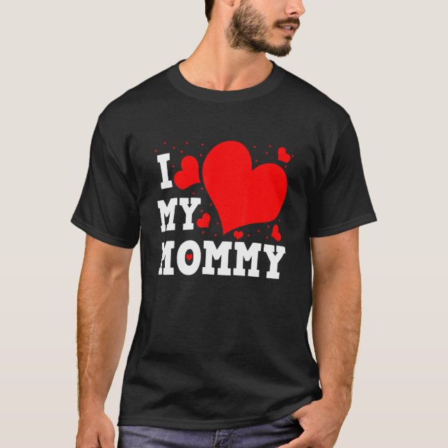 Camiseta I Love My Mommy Valentines Day Family Matching Gro (Anverso)