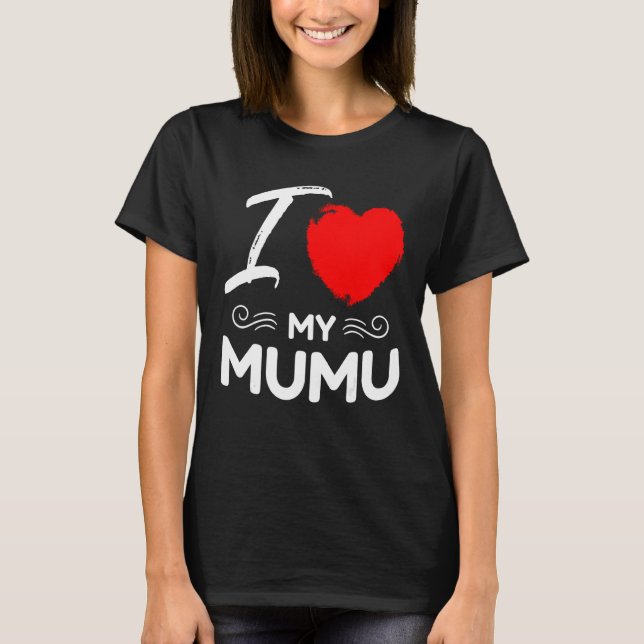 Camiseta I Love My MuMu Cute Mother Grandma Matching Family (Anverso)