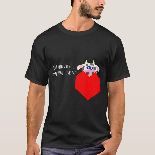 Camiseta I Love My New Cow Valve Heart Patient  (Anverso)