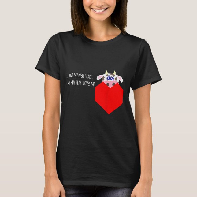 Camiseta I Love My New Cow Valve Heart Patient  (Anverso)
