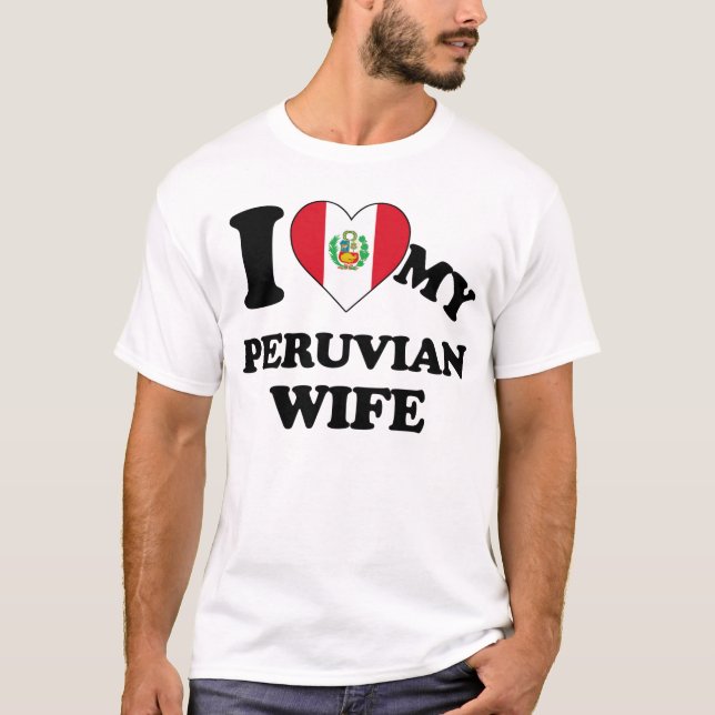 Camiseta I love my Peruvian Wife (Anverso)