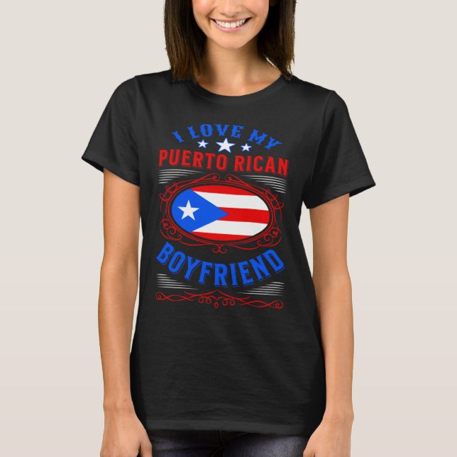 Camiseta I love my Puerto Rican boyfriend (Anverso)