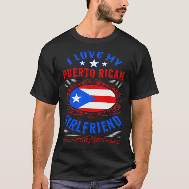 Camiseta I love my Puerto Rican girlfriend (Anverso)